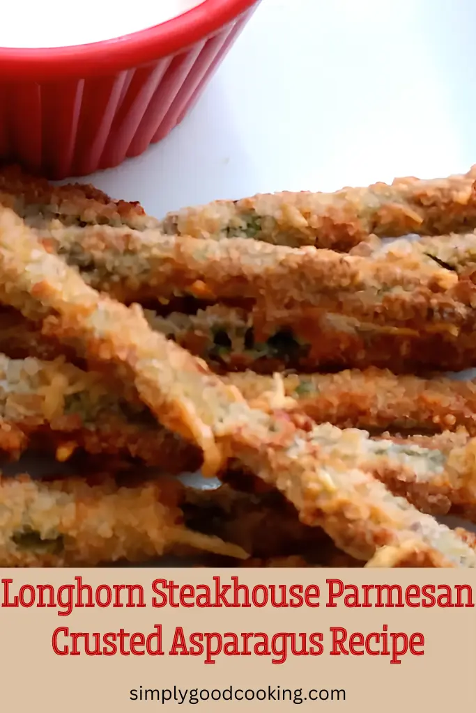 Copycat Longhorn Steakhouse Parmesan Crusted Asparagus Recipe