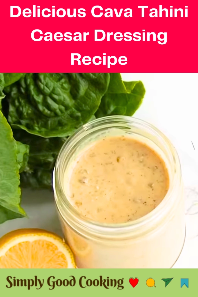 Cava Tahini Caesar Dressing Copycat Recipe