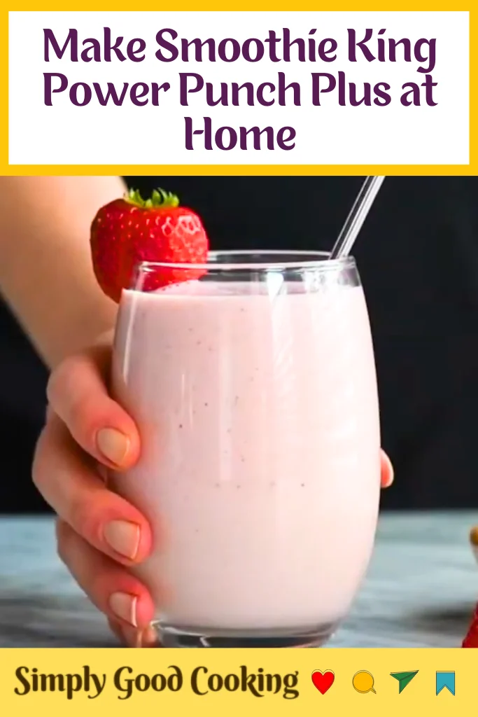 Make Smoothie King Power Punch Plus at Home