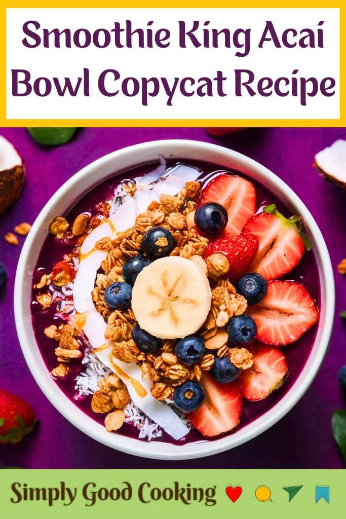 Smoothie King Acai Bowl Copycat Recipe