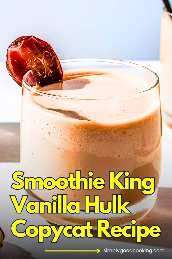 Smoothie King Vanilla Hulk Copycat Recipe