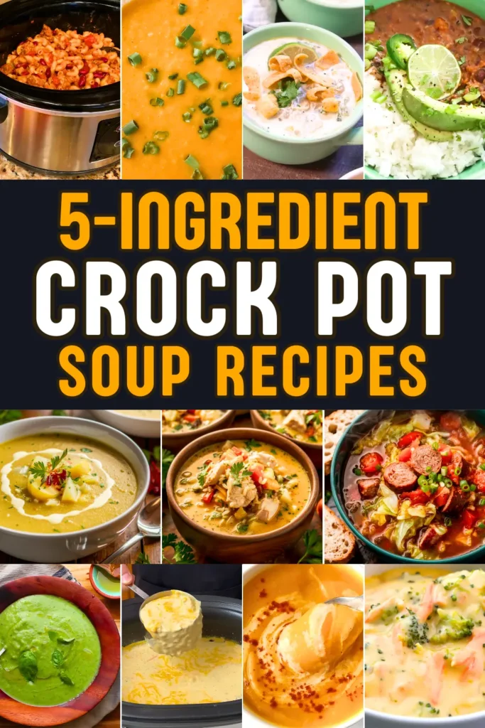 25 5-Ingredient Crock Pot Soup Recipes