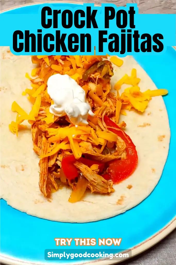 Slow Cooker Chicken Fajitas