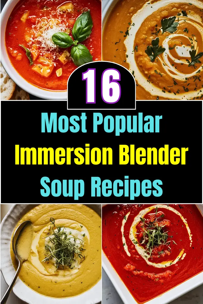 16 Most Popular Immersion Blender Soup Recipes