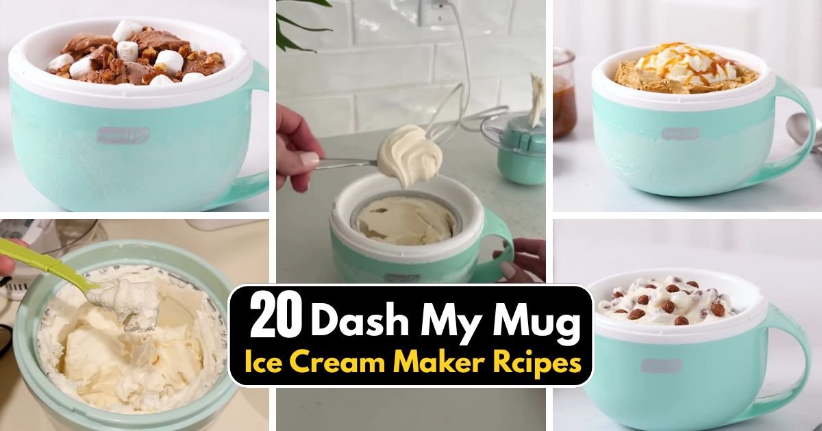20 Delicious Dash My Mug Ice Cream Maker Recipes
