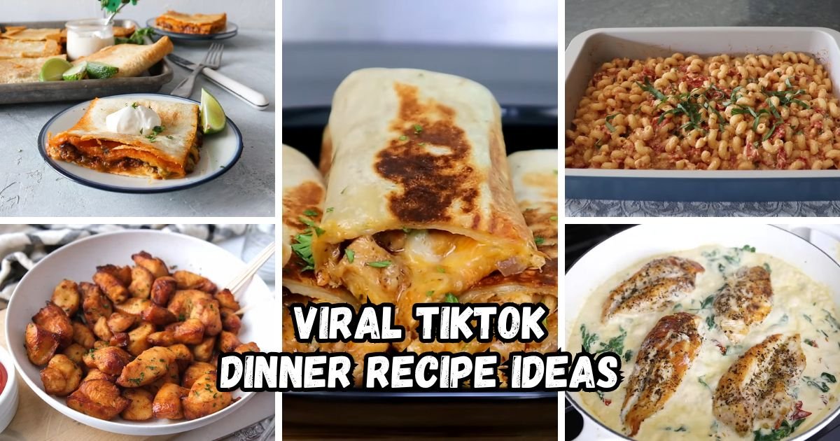 20 Most Popular Viral TikTok Dinner Recipe Ideas